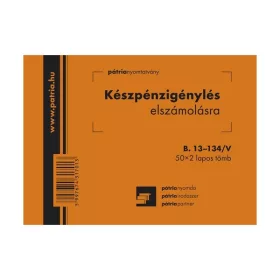   B.13-134/V A6 50x2 fekvő "Készpénzigénylés elszámolásra" nyomtatvány