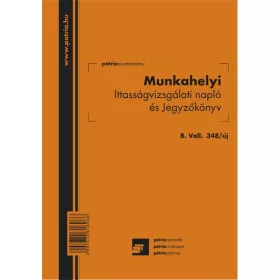   B.VALL.348/UJ A5 álló "Munkahelyi ittasságvizsgálati napló és jegyzőkönyv" nyomtatvány