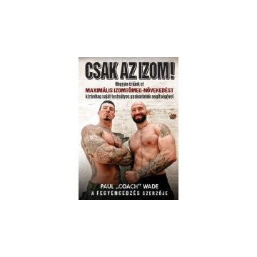 Csak az izom! - Paul Coach Wade
