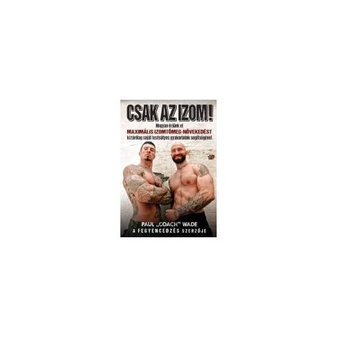Csak az izom! - Paul Coach Wade