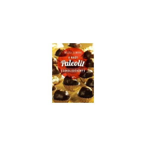 A nagy paleolit csokoládékönyv Mezei Elmira