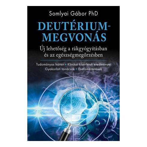 Deutériummegvonás -Somlyai Gábor PhD