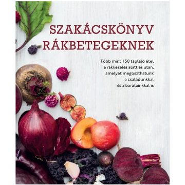 Szakácskönyv rákbetegeknek - Clare Shaw