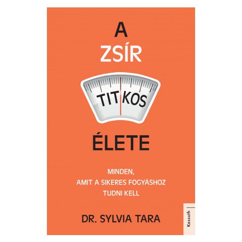 A zsír titkos élete - Dr. Sylvia Tara