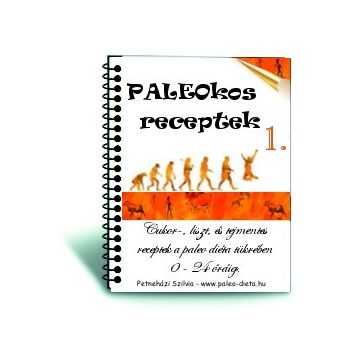 PALEOkos receptkönyv 1. - Petneházi Szilvia