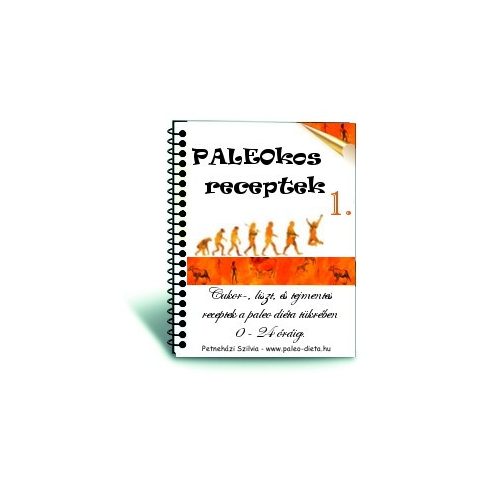 PALEOkos receptkönyv 1. - Petneházi Szilvia