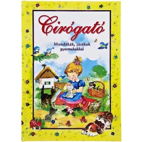 Cirógató-mondókák, játékok