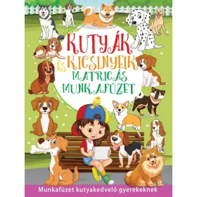 Kutyák és kicsinyeik matricás munkafüzet 