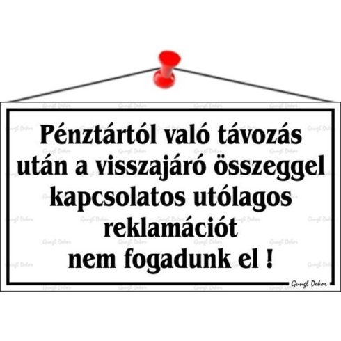 Információs tábla, 22,5x12,5 cm, "Pénztártól való távozás után…", fehér