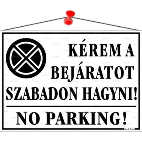 Információs tábla, 35x25 cm, "Kérem a bejáratot szabadon hagyni!", fehér
