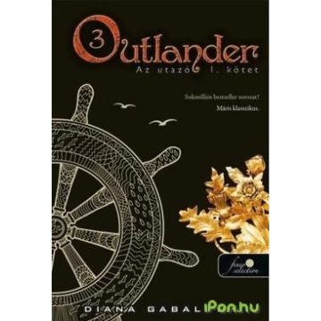 Diana Gabaldon - Outlander 3. - Az utazó I-II.