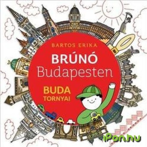 Bartos Erika - Brúnó Budapesten - Buda tornyai