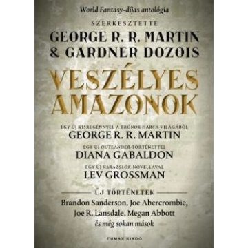 Gardner Dozois, George R. R. Martin - Veszélyes amazonok