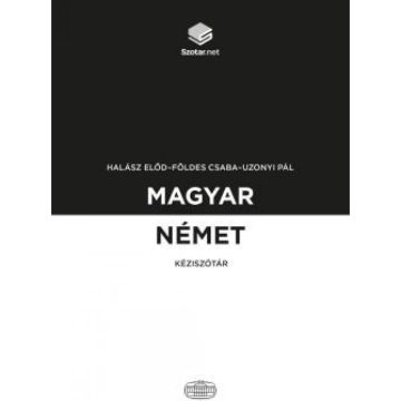   Földes Csaba, Halász Előd, Uzonyi Pál - Magyar-német kéziszótár (2018)