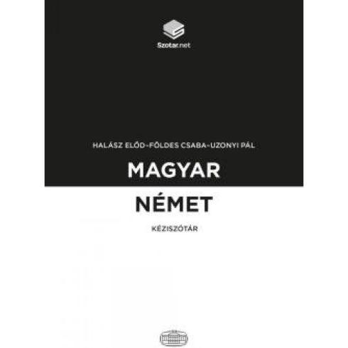 Földes Csaba, Halász Előd, Uzonyi Pál - Magyar-német kéziszótár (2018)
