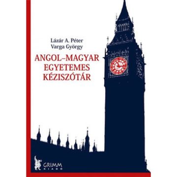   Lázár A. Péter, Varga György - Angol-magyar egyetemes kéziszótár (2012)