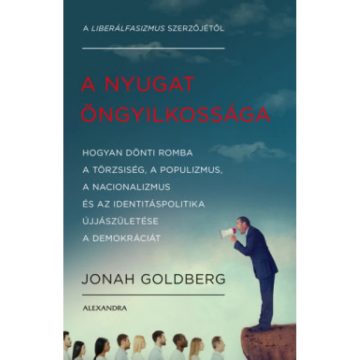 Jonah Goldberg - A Nyugat öngyilkossága