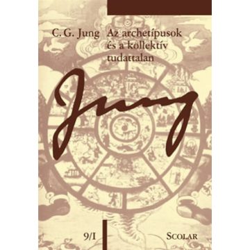  C.G. Jung - Az archetípusok és a kollektív tudattalan (2011)