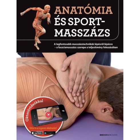 Josep Mármol, Artur Jacomet - Anatómia és sportmasszázs - A legfontosabb masszázstechnikák lépésről lépésre - a faszciamasszázs szerepe a teljesítmény fokozásában