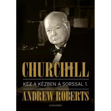 Andrew Roberts - Churchill I.-II.
