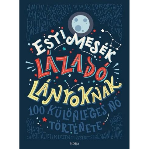 Francesca Cavallo - Elena Favilli - Esti mesék lázadó lányoknak