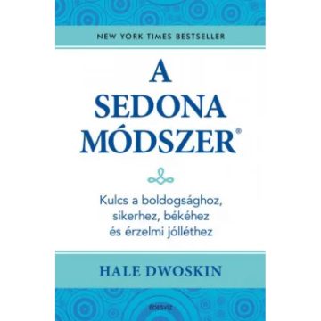 Hale Dwoskin - A Sedona-módszer
