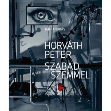 Bán András - Horváth Péter - Szabad szemmel