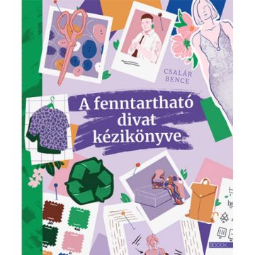 Csalár Bence - A fenntartható divat kézikönyve