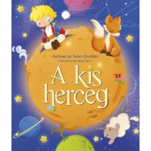 Antoine De Saint-Exupéry - A kis herceg (2022)