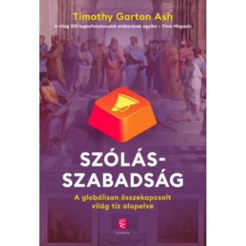 Timothy Garton ASH - Szólásszabadság