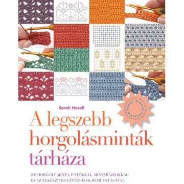 Sarah Hazell - A legszebb horgolásminták tárháza (2022)