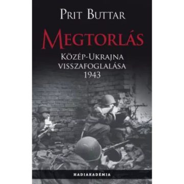   Prit Buttar - Megtorlás - Közép-Ukrajna visszafoglalása 1943